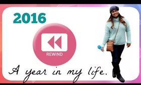 ♡ ♡ ♡  2016 Rewind - A Year in My Life || Sassysamey ♡ ♡ ♡