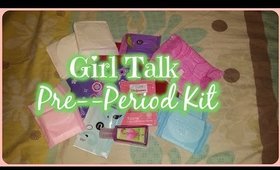 Girl Talk | Pre-Period Kit (Baby Sis)