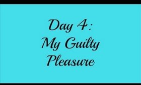 April Challenge Day 4 - My Guilty Pleasure