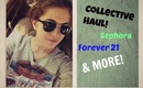 Collective Haul: F21, Sephora, & More!!
