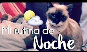 Mi rutina de noche ♥