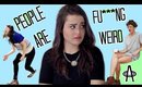 WEIRD THINGS PEOPLE DO | AYYDUBS
