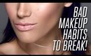 Bad Makeup Habits to Break!