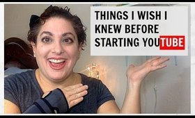 Things I Wish I Knew Before Starting You Tube