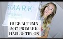 HUGE AUTUMN PRIMARK HAUL 2017 AND TRY ON
