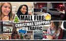 Mall Fire + Christmas Shopping + Traffic