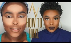 Dark Skin | How To Bake Your Face