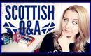 SCOTLAND Q&A - WHERE TO VISIT? CAN WE MEET? | SCOTTISH FAQ