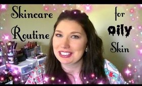 Skincare Routine for Oily Skin | & tips on how to control it♥