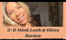 3-D Mink Lashes & Lip Gloss Review | How I Apply Lashes