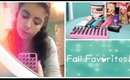 Fall Favorites!!! ♡