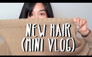 Mini Vlog - New Hair