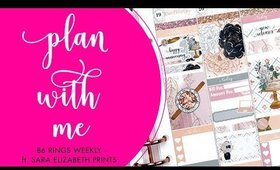 Plan With Me | B6 Rings Weekly • ft. Sara Elizabeth Prints | Bliss & Faith Paperie