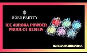 Born Pretty Ice Aurora Powder Review