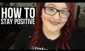 HOW I STAY POSITIVE : MY TIPS + TRICKS | heysabrinafaith