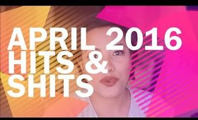 April 2016 Hits & Shits
