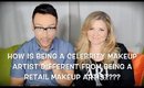 HOW IS BEING A CELEBRITY MAKEUP ARTIST VS. A RETAIL MAKEUP ARTIST DIFFERENT- karma33
