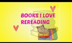 ♥ Books I Love Rereading ♥