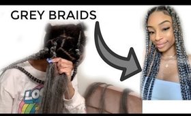 MY BOMB ASS MYSTICAL GREY BRAIDS