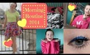 Morning Routine 2014 ♡