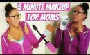 5 Minute Out The Door Makeup For Moms | Stay At Home Mom