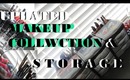 Makeup Collection & Storage March 2014 UPDATED