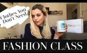 What You SHOULD NOT HAVE In Your Closet | FASHION CLASS 2020