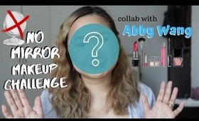 No Mirror Makeup Challenge (Collab Video w/ Abby Wang)