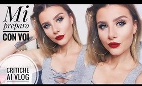 Critiche ai miei VLOG...Mi preparo con voi! | Make up Tutorial Trucco Occhi Classico Rossetto Rosso