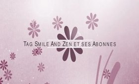 Tag Smile And Zen et ses Abonnés de Thedine41