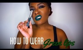 HOW TO WEAR GREEN LIPS! FT. COLOURPOP'S MR. M