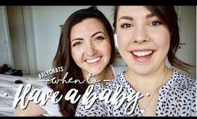 When to Have a BABY ft. Ali Wood I #AlyChats