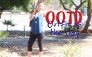 OOTD - Outfit of the Day + BLOOPERS