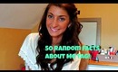 50 Random Facts About Me Tag
