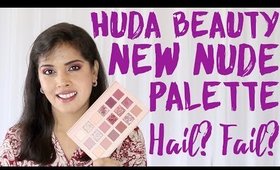 Huda Beauty New Nude Eyeshadow Palette: Hail Or Fail?