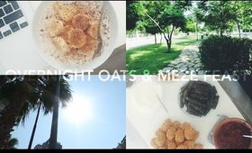 Overnight Oats & Meze Feast | Day 20 #JessicaVlogsAugust