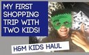 My First Shopping Trip with Two Kids | H&M Kids Haul