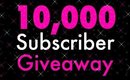 10,000 Subscriber Giveaway!! July 21st - July 27th