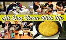 ALL DAY CLEAN WITH ME! CLEAN, COOK + BAKE WITH ME!
