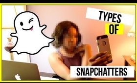 10 DIFFERENT types of SNAPCHATTERS