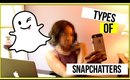 10 DIFFERENT types of SNAPCHATTERS