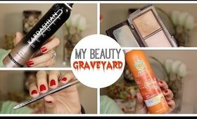 My Beauty Graveyard Pt. 5 | Bailey B.