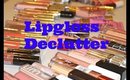68 LIP GLOSSES  : Declutter with Me !!!!!
