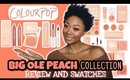 REVIEW: ColourPop Big Ole Peach Collection + Swatches