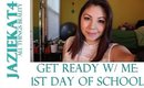 Get Ready W/ Me:1st Day of School