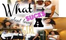 What SUCKS about being a GIRL ?! + Meet my friends !!!