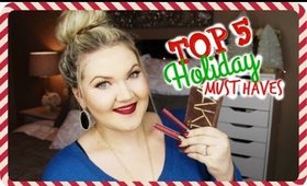 Top 5 Holiday Must Haves | 2015