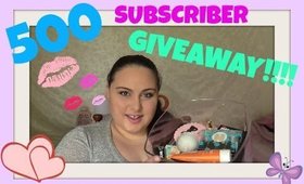 500 Subscriber Giveaway!!!