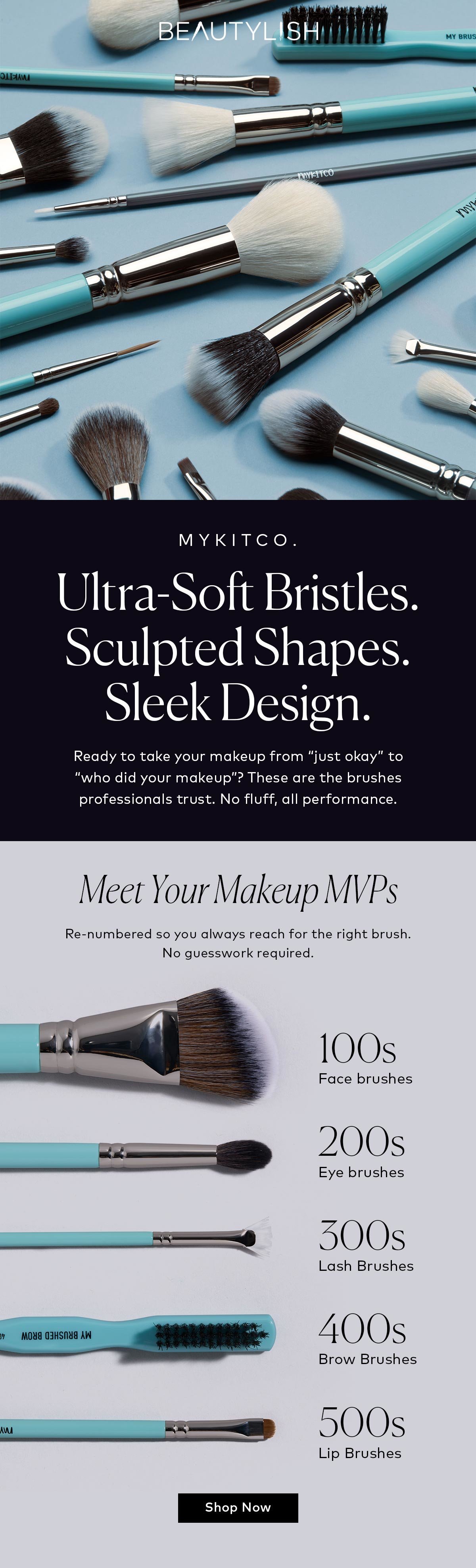 Ready to take your makeup from “just okay” to “who did your makeup”? Shop the MYKITCO. Brush Collection at Beautylish.com
