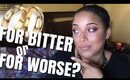 FOR BITTER or FOR WORSE  ~ BEING MARRIED, SEX, ARGUING, LOVE LANGUAGE ~ Chit Chat GRWM | MelissaQ